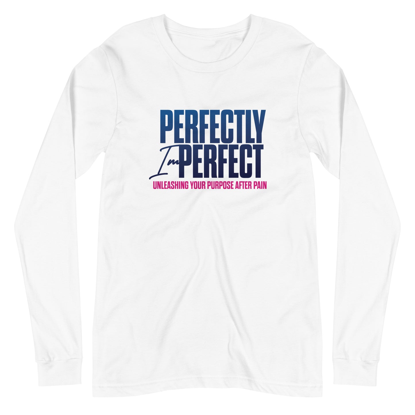 Perfectly Imperfect Unisex Long Sleeve Tee
