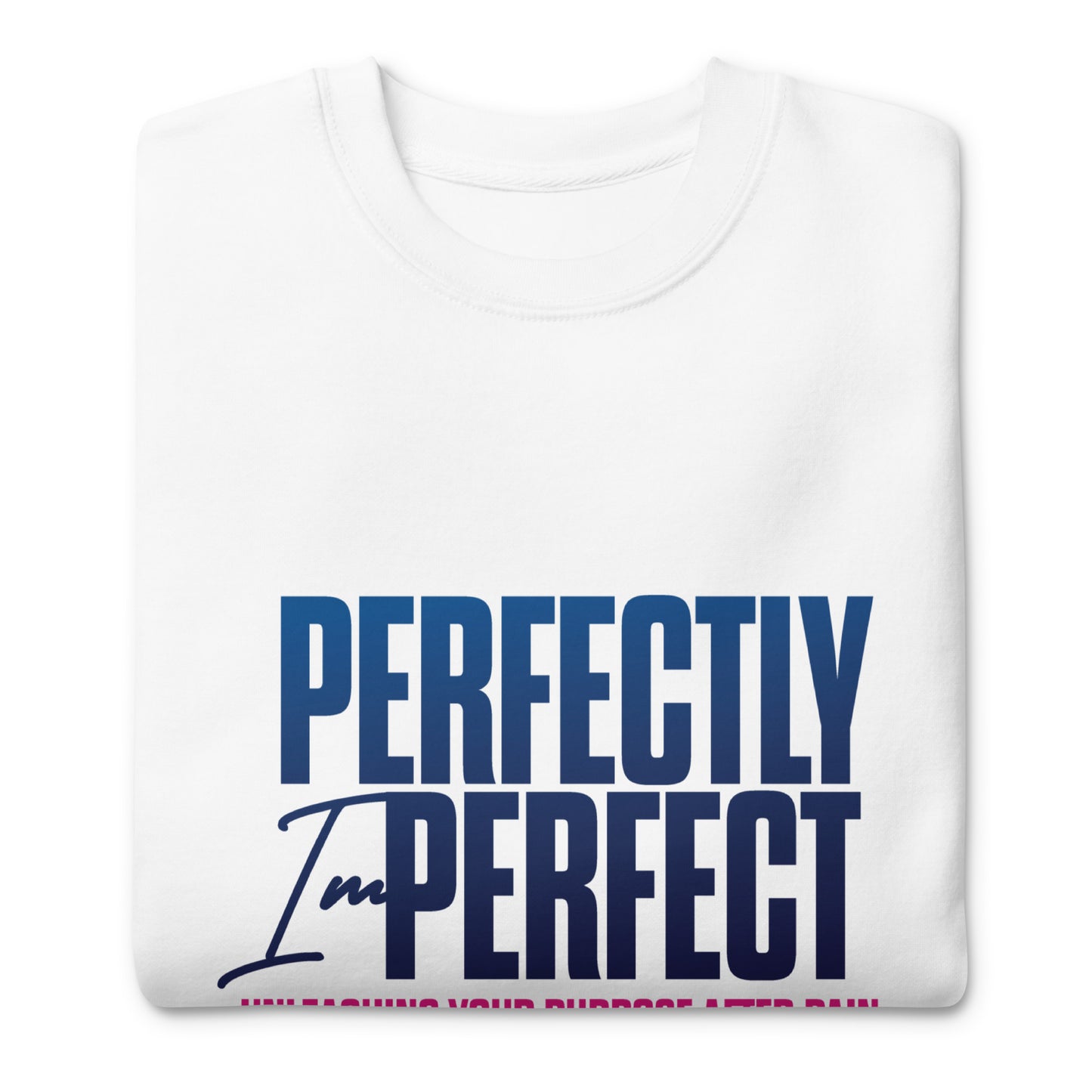 Perfectly Imperfect Sweatshirt Bible Scriptures