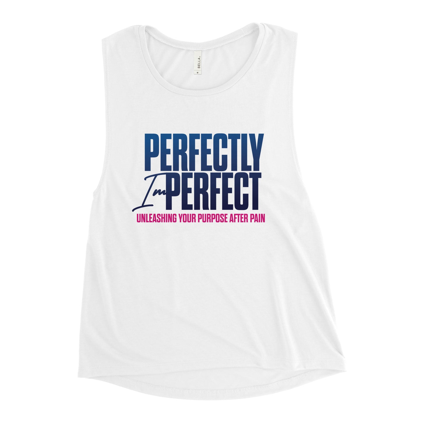 Perfectly Imperfect Ladies’ Muscle Tank